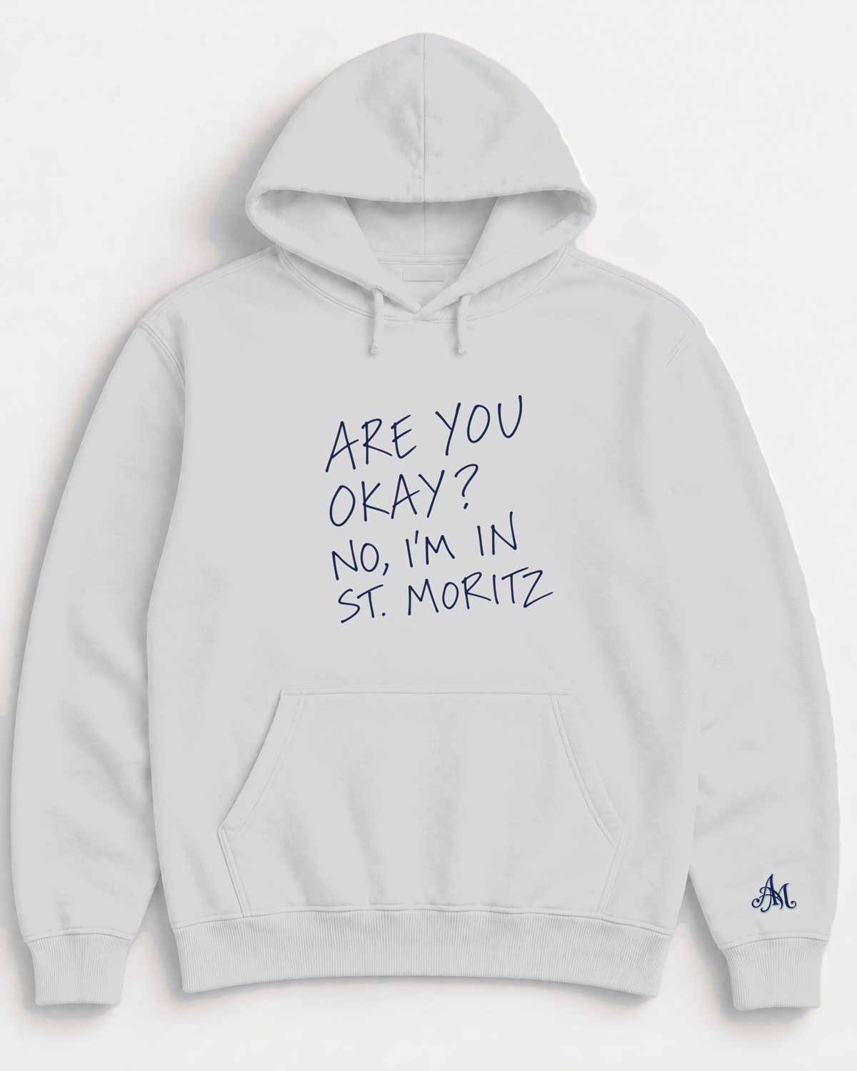 Heather Grey hoodie with embroidered Are You Okay? No, I'm In St. Moritz
