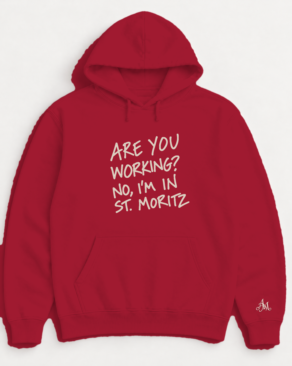 Ruby Red hoodie with embroidered Are You Working? No, I'm In St. Moritz