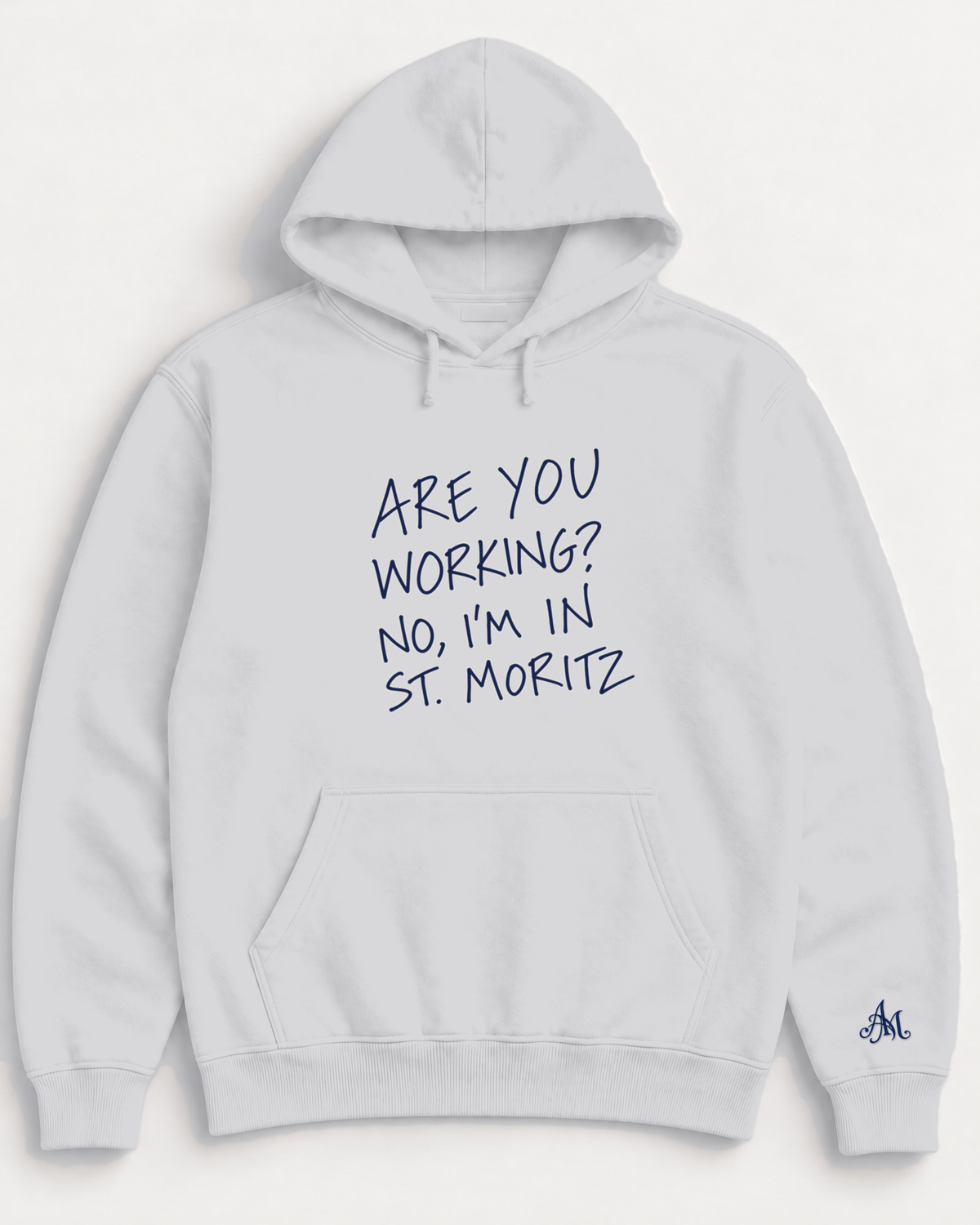 Heather Grey hoodie with embroidered Are You Working? No, I'm In St. Moritz